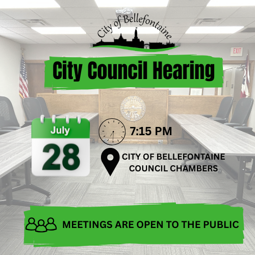 Alt text: "City Council Hearing announcement for Bellefontaine. Scheduled for July 28 at 7:15 PM at the City Council Chambers. Open to the public."