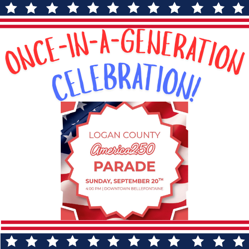 A flyer for the Logan County America250 Parade on Sunday, September 20th at 4:00 PM in downtown Bellefontaine, featuring a red, white, and blue theme.