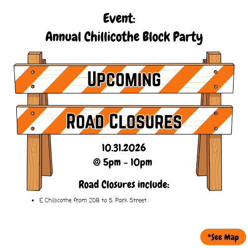 Road closure sign stating "Upcoming Road Closures" and "Annual Chillicothe Block Party" with details about the event.