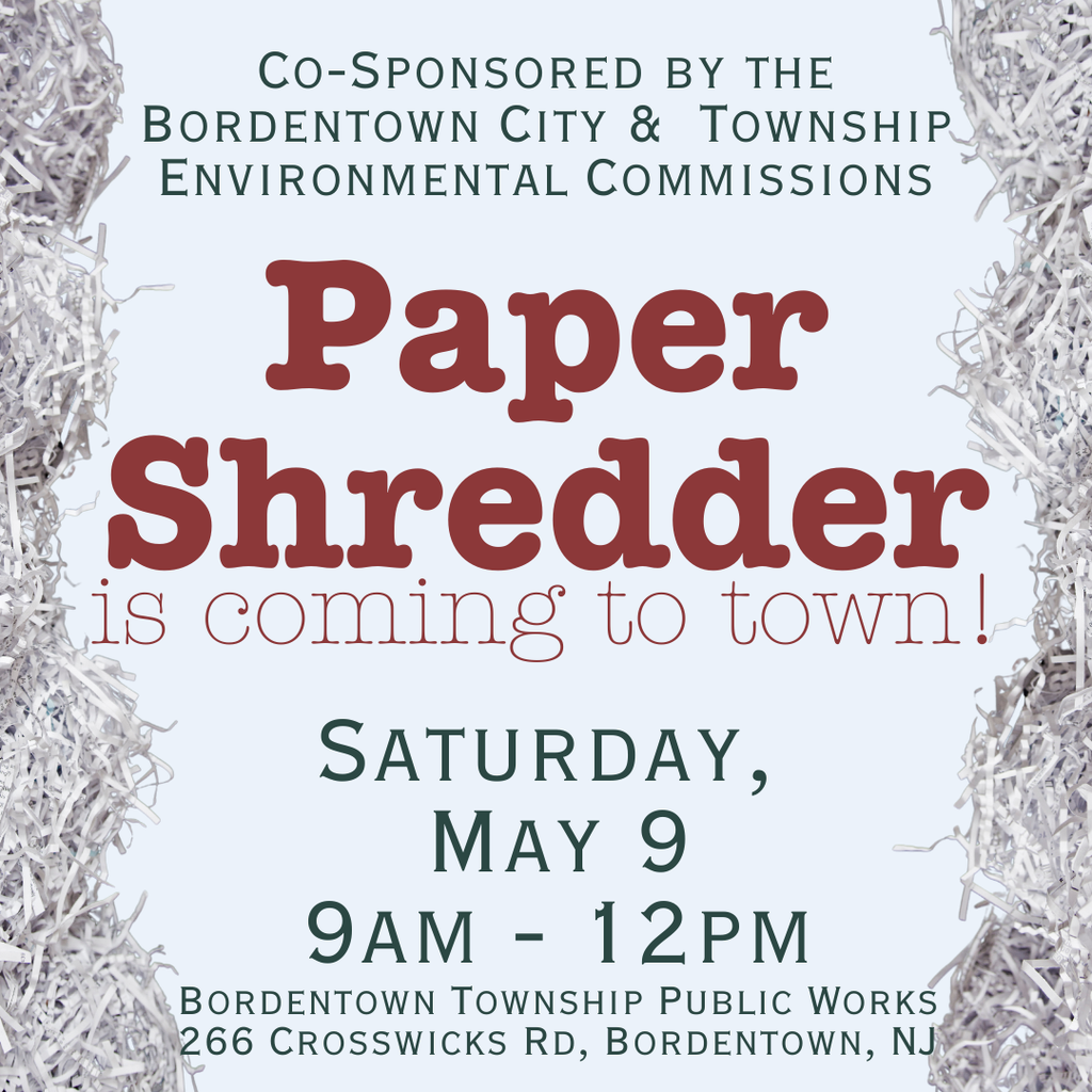 Paper Shredder, Bordentown Township Public Works, May 9, 9am to 12pm