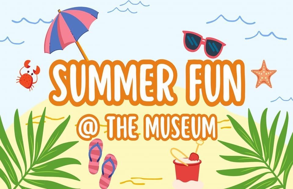 Summer fun at the Museum