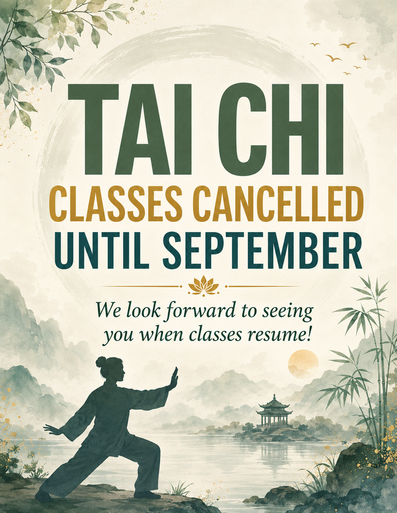 Serene watercolor-style flyer announcing: “Tai Chi Classes Cancelled Until September. We look forward to seeing you when classes resume!” A person practices Tai Chi beside a peaceful lake, surrounded by misty mountains, bamboo, leafy branches, birds, and a distant pavilion.