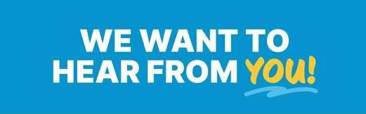 We want to hear from you!