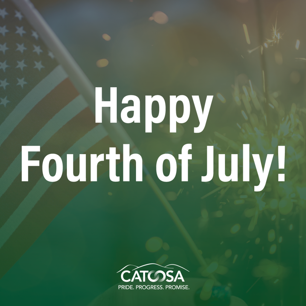  A graphic featuring an American flag in the background. The text "Happy Fourth of July!" is prominently displayed in white font. The logo for CATOOSA appears at the bottom, with the tagline "PRIDE. PROGRESS. PROMISE."