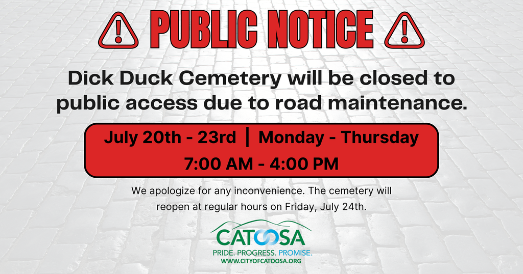 dick duck cemetery will be closed july 20-23 from 7am-4pm