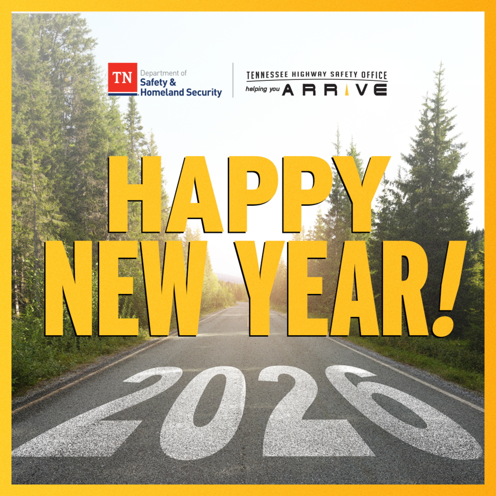 Hey Tennessee! Let’s start 2026 off right by making safer roads for everyone our goal! Buckle up, slow down, pay attention to the road, arrive alive. Now that’s a New Year’s Resolution everyone can get behind. 