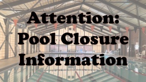 Pool Closure information