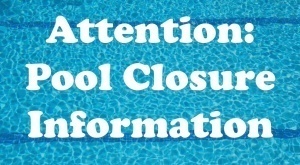 Pool Closure information