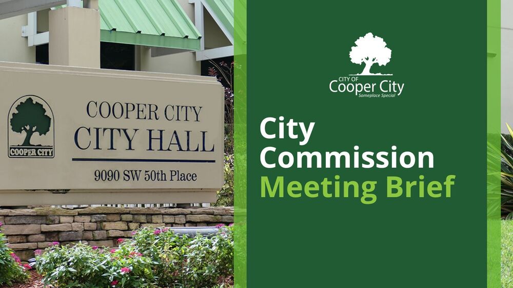 Photo of sign outside of Cooper City City Hall and text reading: City Commission Meeting Brief