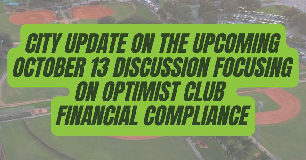Aerial view of baseball fields in the background with text: City Update on the Upcoming October 13 Discussion Focusing on Optimist Club Financial Compliance