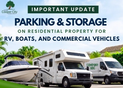 Graphic reads, “Important Update: Parking and Storage on Residential Property for RVs, Boats, and Commercial Vehicles.” Below the text are images of a boat, recreational vehicle and commercial van parked in a residential neighborhood. The Cooper City logo appears in the upper-left corner.