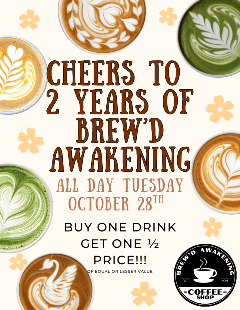 2 year anniversary at Brew'd Awakening
