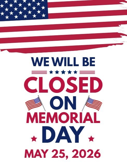 CLOSED ON MEMORIAL DAY