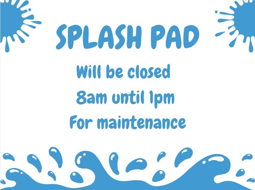 splash pad closed for maintenance
