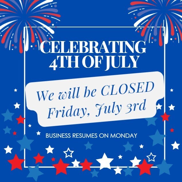 closed july 3rd for holiday