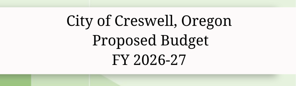 City of Creswell, Oregon Proposed Budget for Fiscal Year 2026-2027