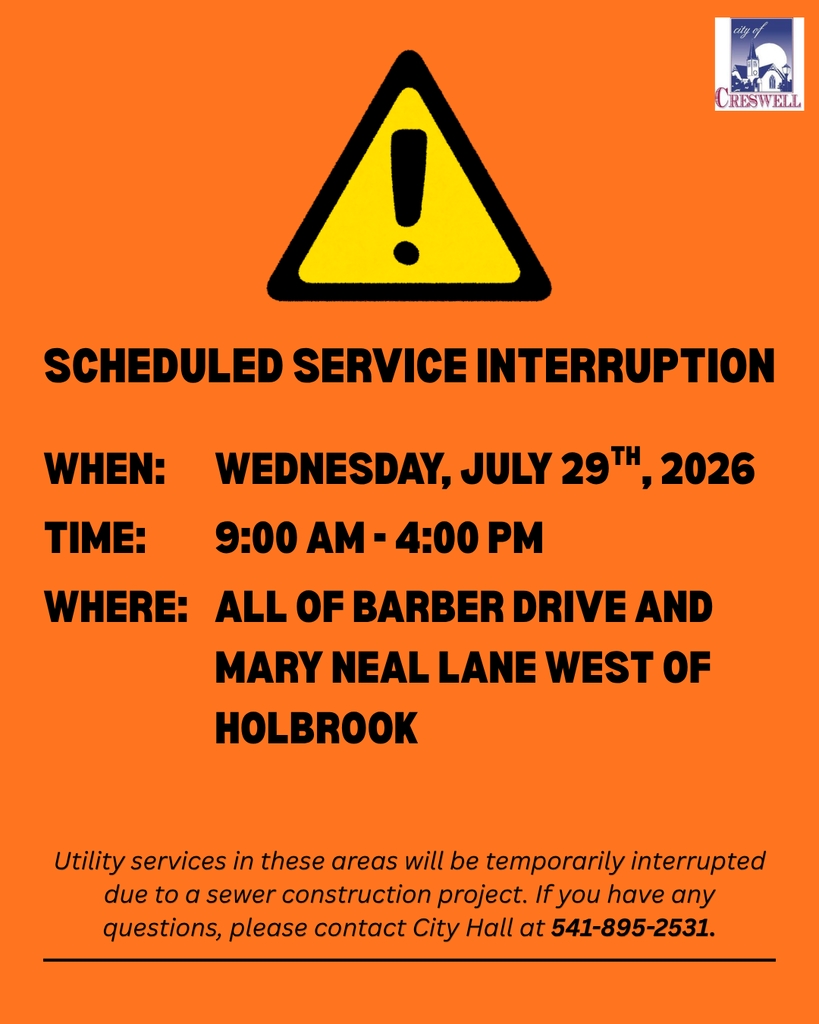 Scheduled service interruption. When: Wednesday, July 29th, 2026. Time: 9am to 4pm. Where: All of Barber Drive and Mary Neal west of Holbrook Lane. 