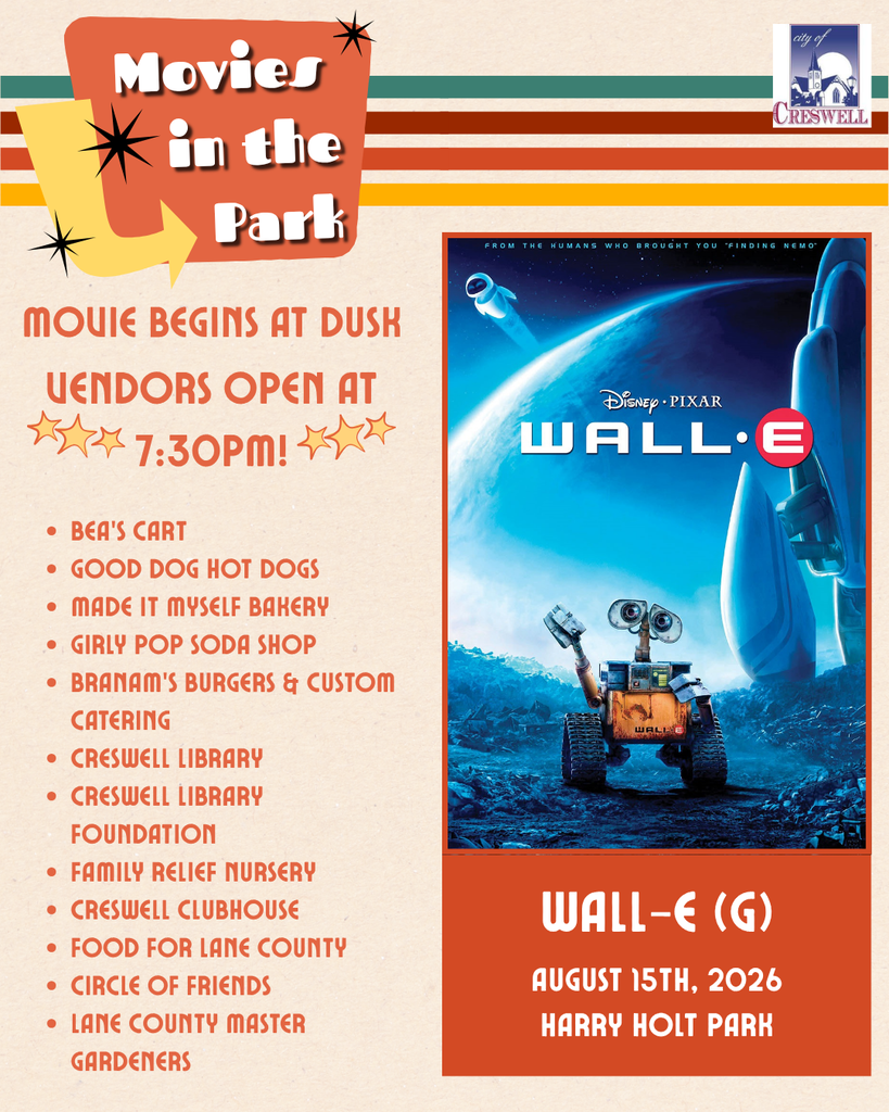 A graphic promoting Creswell's third Movies in the Park event on August 15th, 2026, in Harry Holt Park. The movie is Wall-e (G) and will begin at dusk. Vendors will open at 7:30pm and the list includes Bea's Cart, Good Dog Hot Dogs, Made it Myself Bakery, Girly Pop Soda Shop, Branam's Burgers and Custom Catering, Creswell Library, Creswell Library Foundation, Family Relief Nursery, Creswell Clubhouse, Food for Lane County, Circle of Friends, and Lane County Master Gardeners