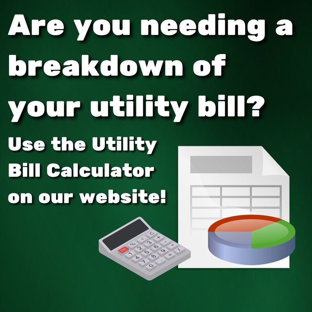 Are you needing a breakdown of your utility bill? Use the Utility Bill Calculator on our website!