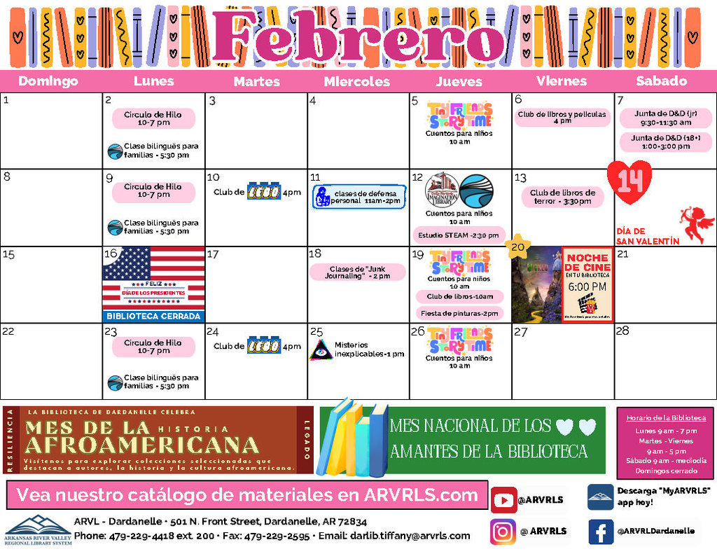 Two colorful February library event calendars displayed side by side. The top image is an English-language February calendar for the Dardanelle Library, decorated with illustrated books along the header and pink weekday labels. It lists daily events such as storytimes, book clubs, D&D meetings, self-defense class, STEAM studio, junk journaling, movie night, and bilingual family literacy nights. Valentine’s Day (February 14) is highlighted with a heart and cupid graphic. Presidents’ Day (February 16) notes the library is closed. Bottom banners promote Black History Month, National Library Lovers’ Month, library hours, social media, and the library website. The bottom image is the Spanish-language version titled “Febrero,” with the same layout, colors, and events translated into Spanish. It includes Día de San Valentín, Día de los Presidentes with “Biblioteca Cerrada,” promotions for Mes de la Historia Afroamericana, Mes Nacional de los Amantes de la Biblioteca, library hours, contact information, and social media icons.