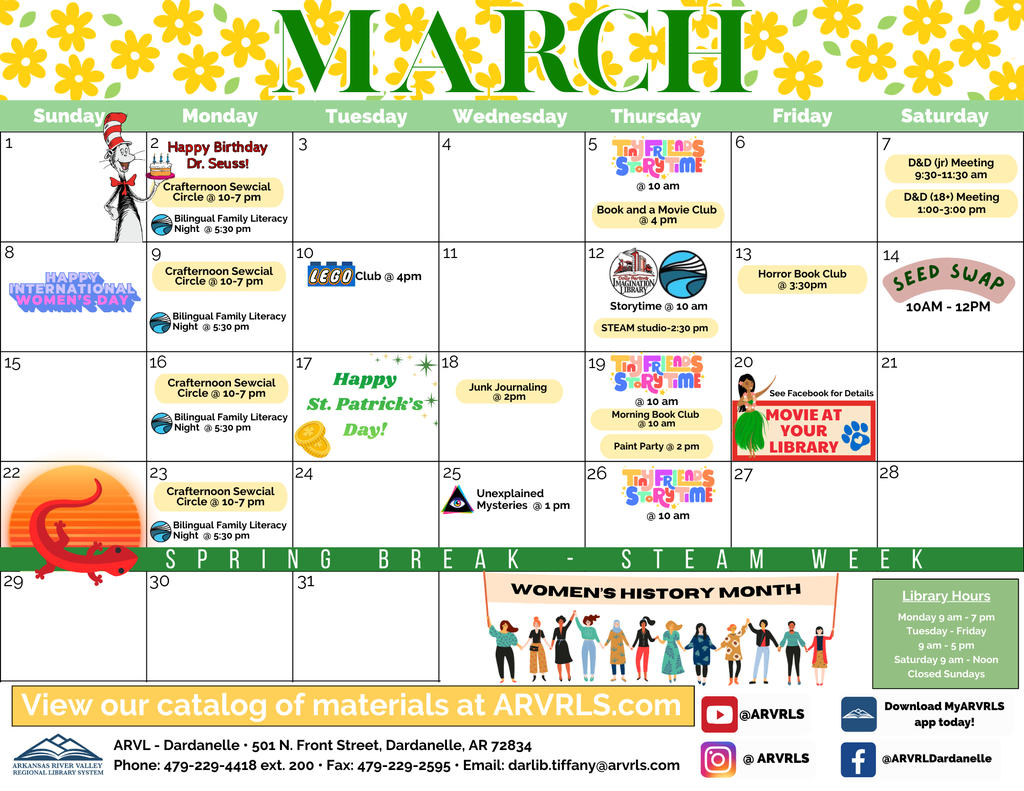 Bright March library calendar with yellow flowers at the top and large green “MARCH” title. Daily squares list events such as Crafternoon Sewcial Circle, Bilingual Family Literacy Night, LEGO Club, Storytime, Book and Movie Club, STEAM Studio, Junk Journaling, Horror Book Club, D&D meetings, Seed Swap, and Movie at Your Library. March 8 is marked as International Women’s Day and March 17 as St. Patrick’s Day. A green banner reads “Spring Break – STEAM Week.” The bottom section shows Women’s History Month artwork, library hours, ARVLS website, Dardanelle branch contact information, and social media icons.