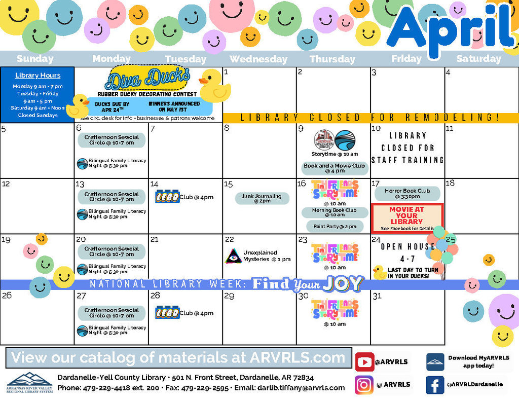 Colorful April library events calendar decorated with pastel smiley faces across the top. The calendar shows weekly programming at the Dardanelle–Yell County Library, including storytimes, LEGO Club, Crafternoon Social Circle, Bilingual Family Literacy Night, Junk Journaling, Horror Book Club, and Unexplained Mysteries. A “Diva Ducks” rubber duck decorating contest is featured with an April 24 deadline and winners announced May 1. A yellow banner notes the library is closed for remodeling, with an additional closure on April 10 for staff training. Special events include a movie at the library and an open house on April 24 from 4–7 PM. A banner at the bottom highlights National Library Week: “Find Your Joy.” Library hours and contact information are listed along the bottom.