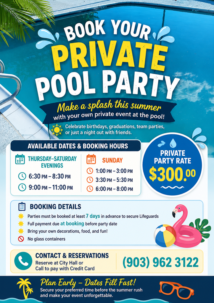 Bright and colorful promotional flyer for private pool party rentals featuring a large blue swimming pool background. The headline reads “Book Your Private Pool Party” with splash graphics and tropical decorations. The flyer includes available booking times for Thursday–Saturday evenings and Sunday afternoons/evenings, a highlighted private party rate of $300.00, booking requirements, and contact information with the phone number (903) 962-3122. Decorative summer elements include palm leaves, a flamingo float, beach ball, sunglasses, and water splash icons.