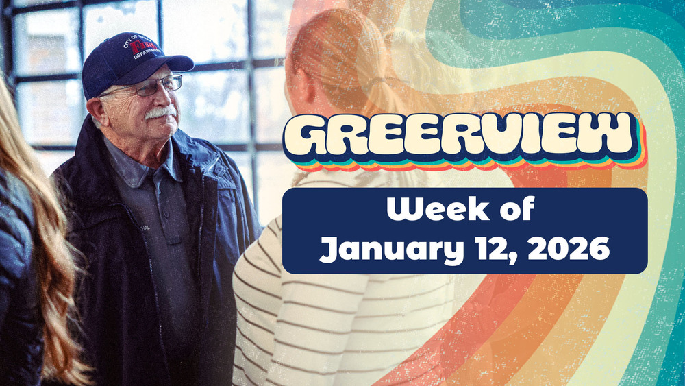 Graphic says GreerView Week of January 12, 2026