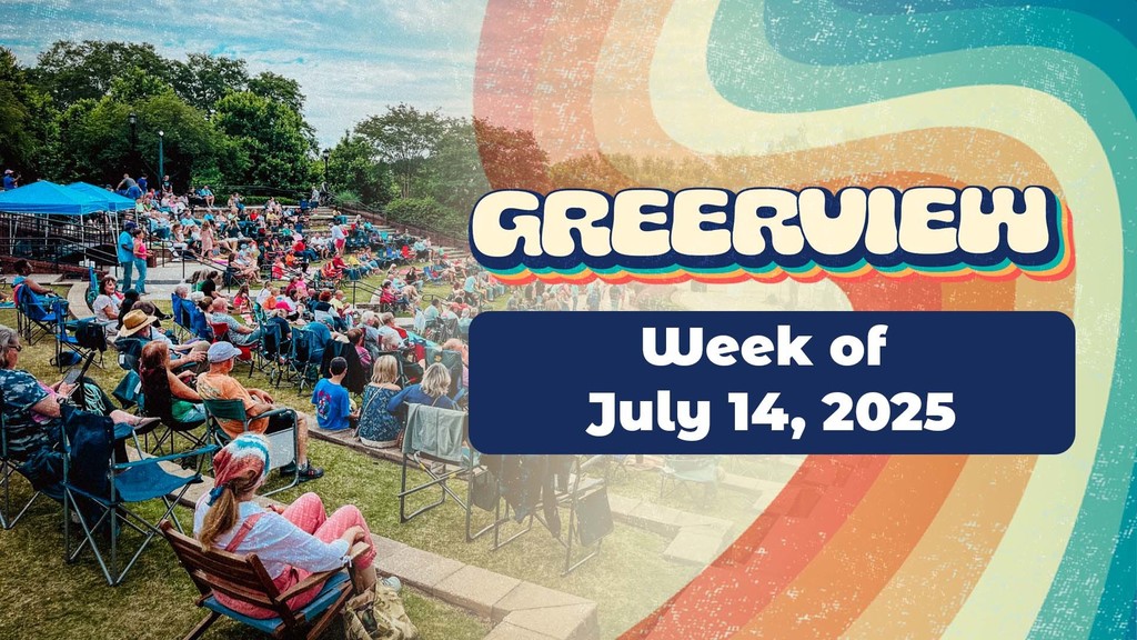 Greerview Week of July 14, 2025