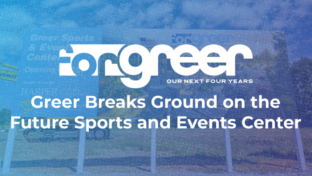 Greer Sports and Events Center Breaks Ground