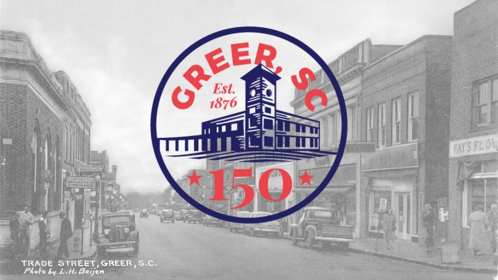 Greer150 badge logo with text Greer, SC Established 1876 with stars, City Hall image, and the number 150 superimposed over a historic image of Trade Street in downtown Greer