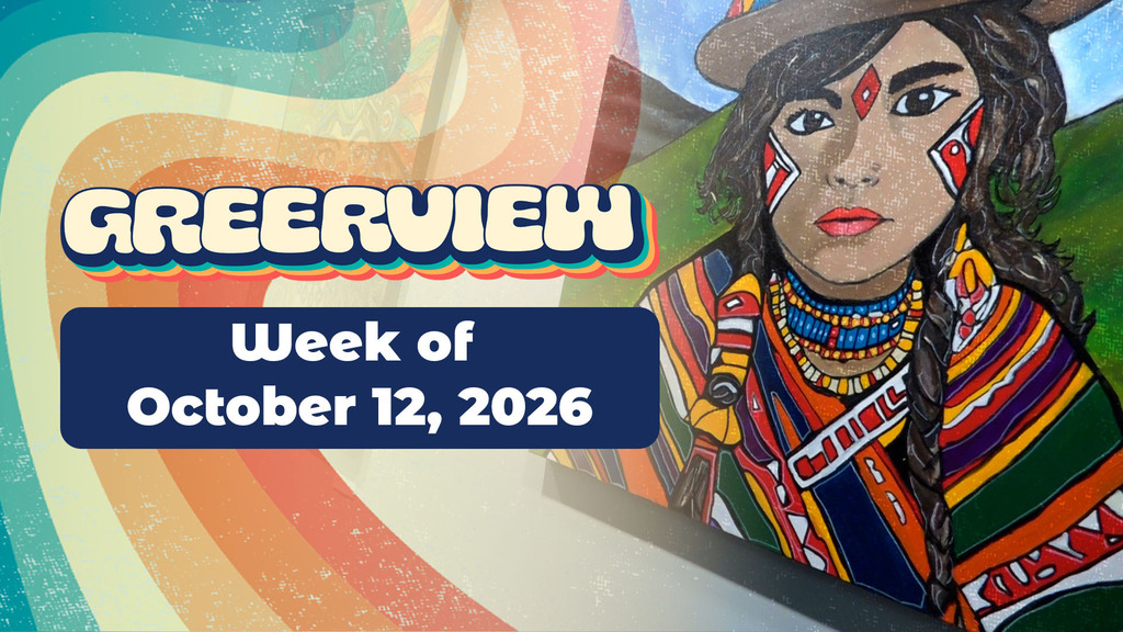 Greerview: Week of October 12, 2026 on the left over a rainbow swirl and a painting of a Native American woman on the right