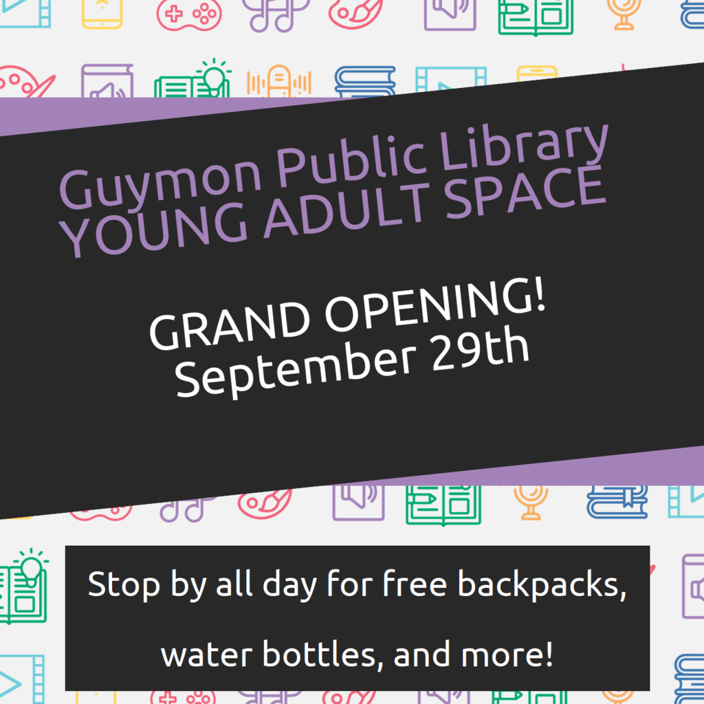 Guymon Library Grand Opening September 29th. Free backpacks, water bottles, and more