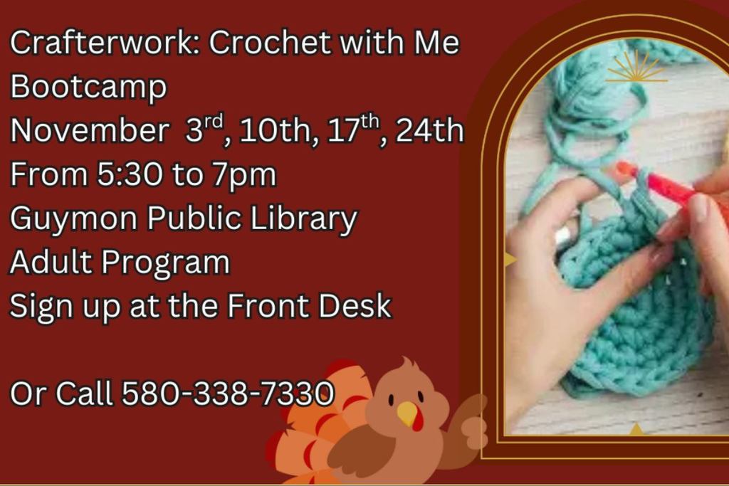 Crochet boot camp. Adults. November 3, 10, 17, 24. 5:30 - 7PM.