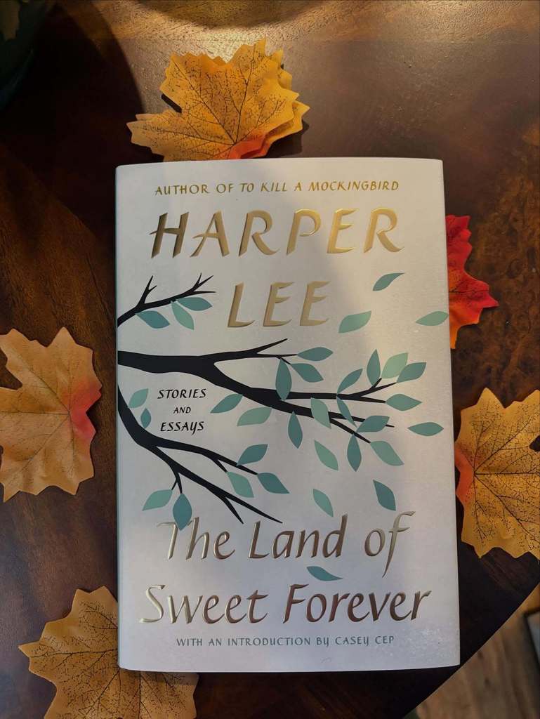 The Land of Sweet Forever by Harper Lee