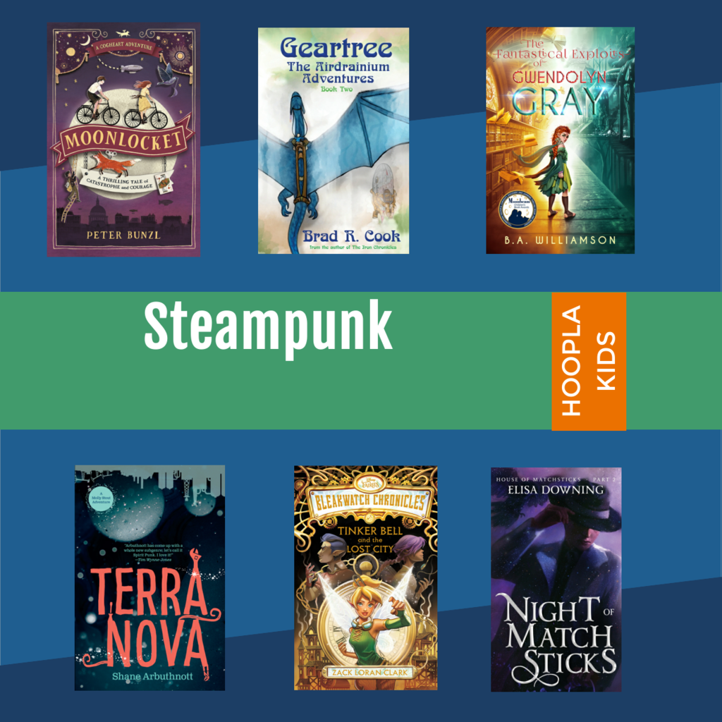 Steampunk books for kids through Hoopla