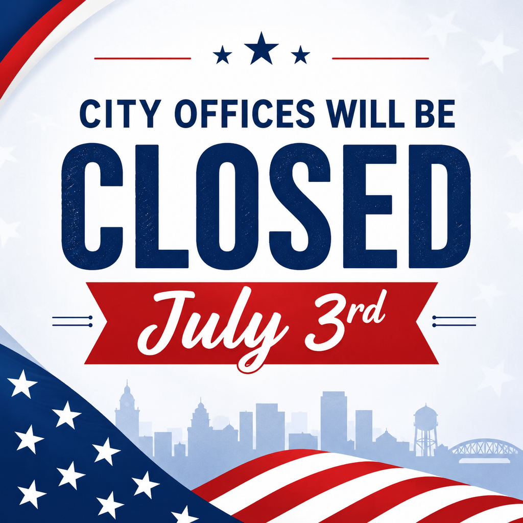 City Offices CLOSED July 3rd