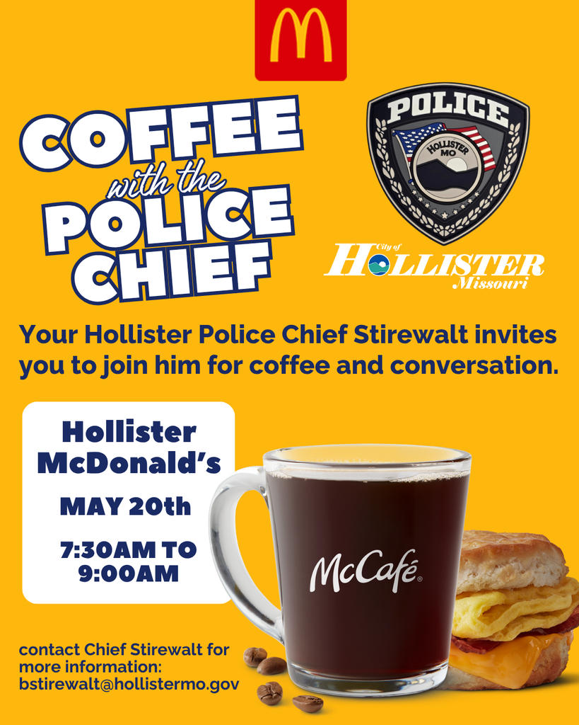 Coffee with the Police Chief May 20th 7:30am at the Hollister McDonald's
