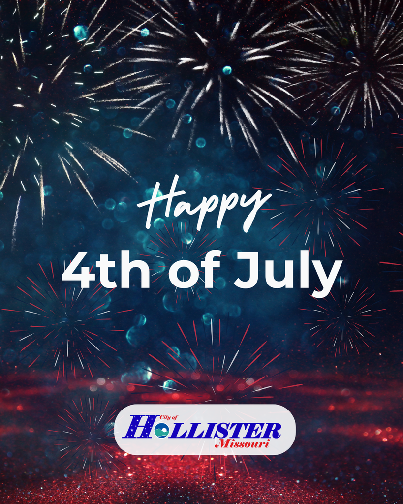 Happy 4th of July, with City of Hollister Logo and fireworks