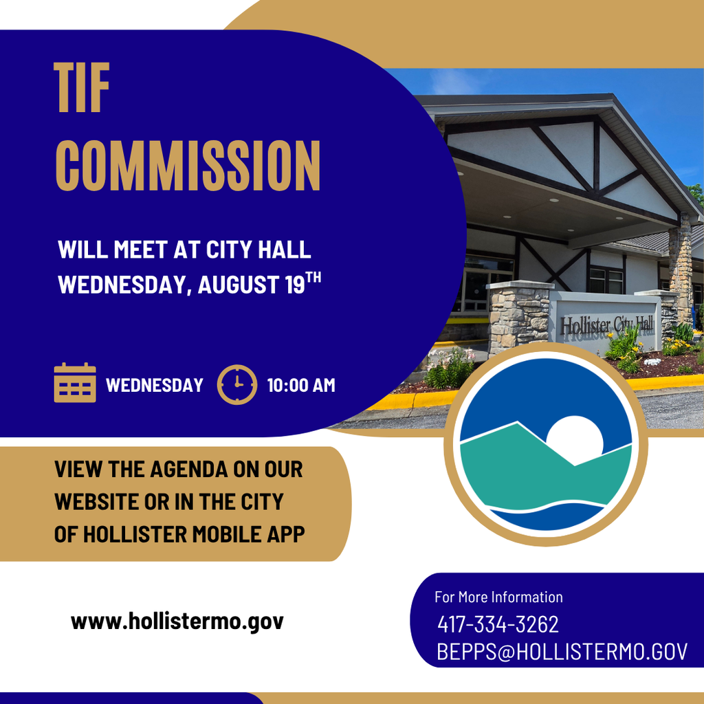TIF Commission will meet on August 19th at 10:000am at Hollister City Hall