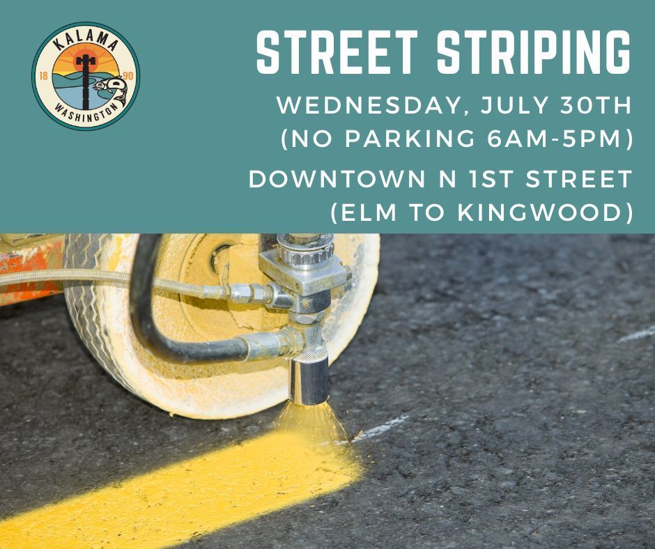 Street striping Wednesday, July 30th, no parking 6am-5pm, downtown N 1st street Elm to Kingwood