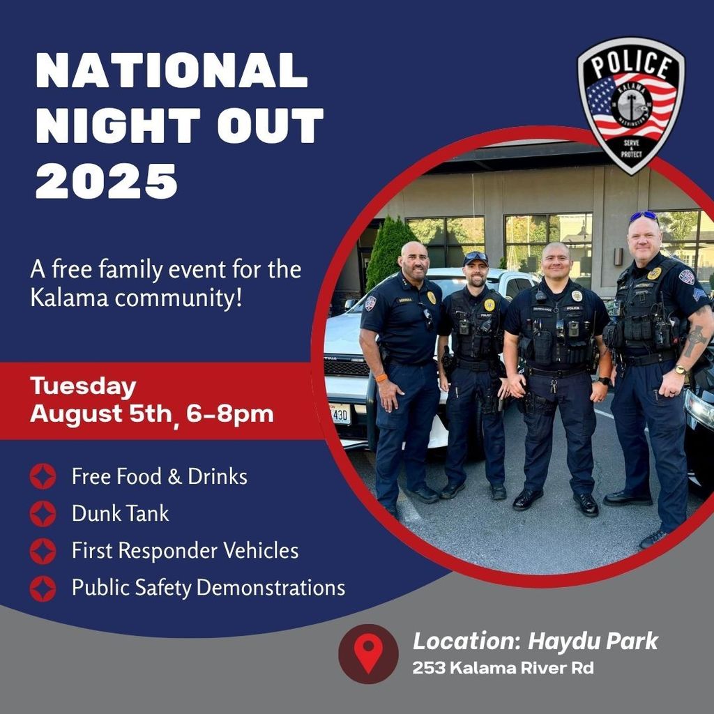 National Night out 2025, a free family event for the Kalama community, Tuesday, August 5th from 6-8pm at Haydu Park (253 Kalama River Rd). Free food and drinks, dunk tank, first responder vehicles, and public safety demonstrations
