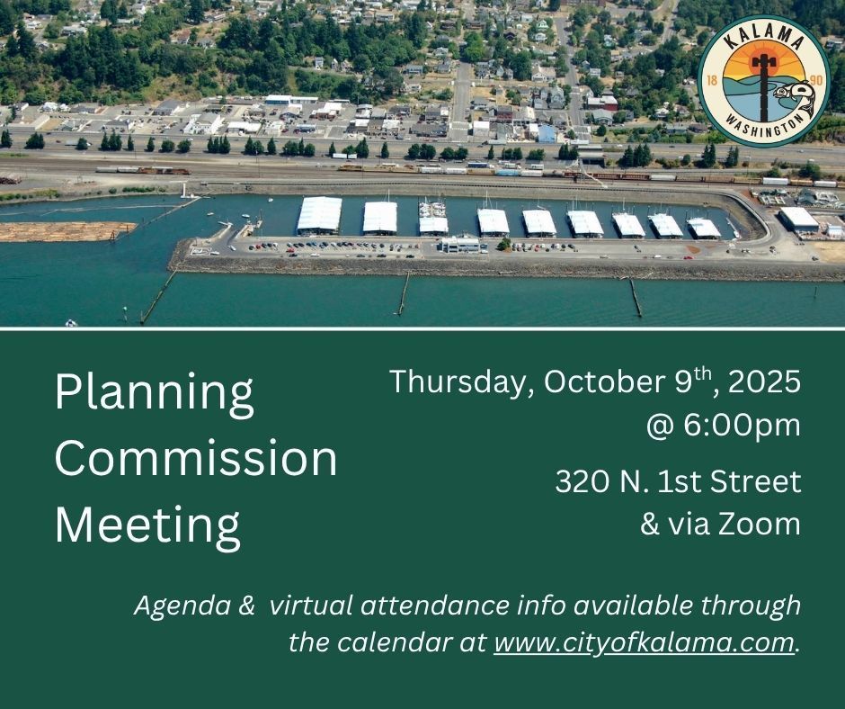 Planning Commission Meeting - Thursday October 9th, 2025 at 6:00pm at 320 N 1st Street & via Zoom. The agenda & virtual attendance info are available through the calendar at www.cityofkalama.com