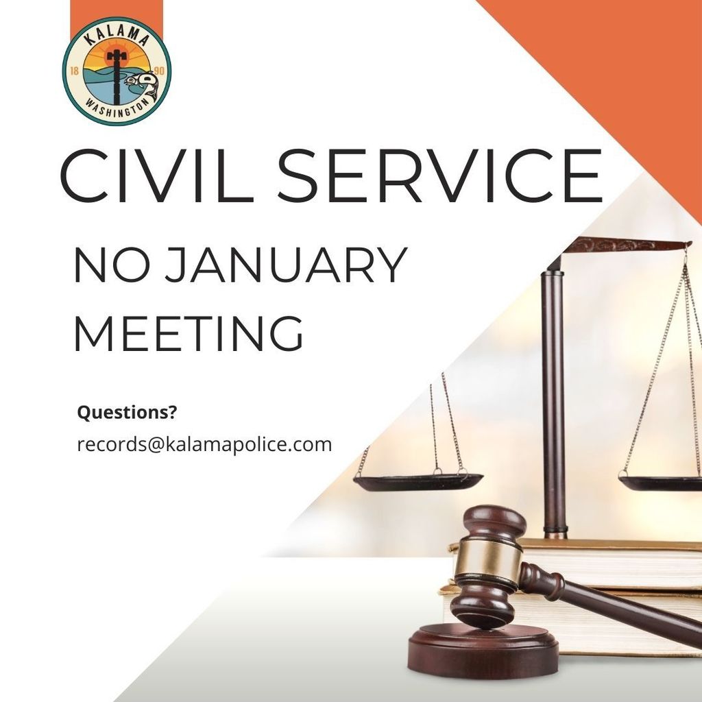 Civil Service, no January meeting. Questions? records@kalamapolice.com