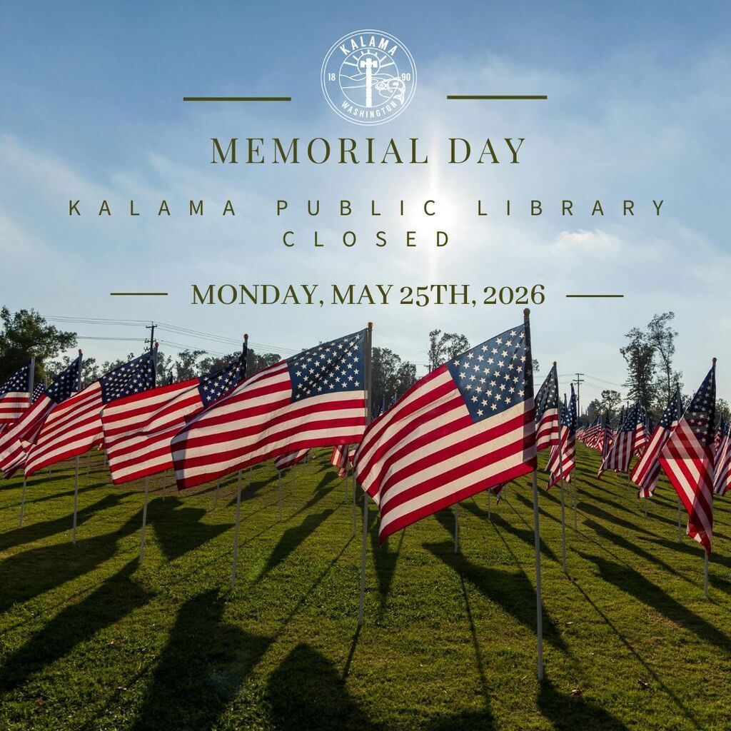 memorial day Kalama public library closed, Monday May 25th, 2026. Image with field of US flags