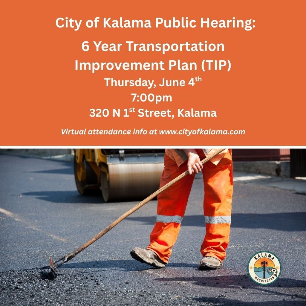 image of road maintenance - paving. City of Kalama public hearing: 6 year transportation Improvement Plan (TIP) Thursday June 4th 7pm at 320 N 1st Street, Kalama. Virtual attendance info at www.cityofkalama.com