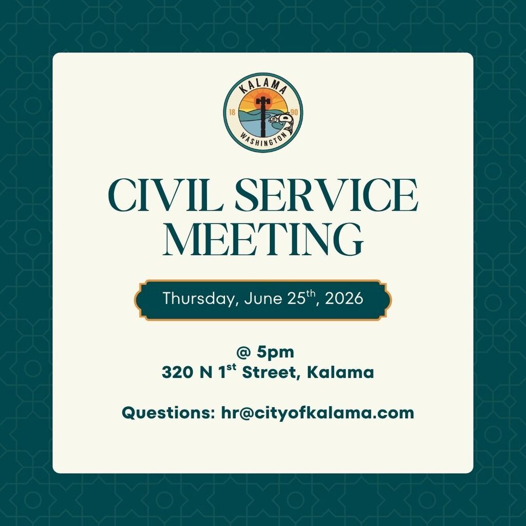 Civil Service Meeting on Thursday, June 25th, 2026 at 5pm, 320 N 1st Street, Kalama. Questions: hr@cityofkalama.com