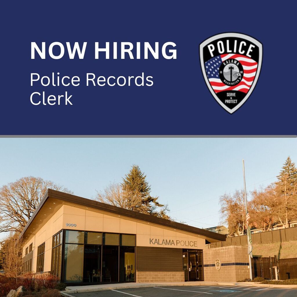 Now hiring police records clerk. Image of the Kalama police station and badge
