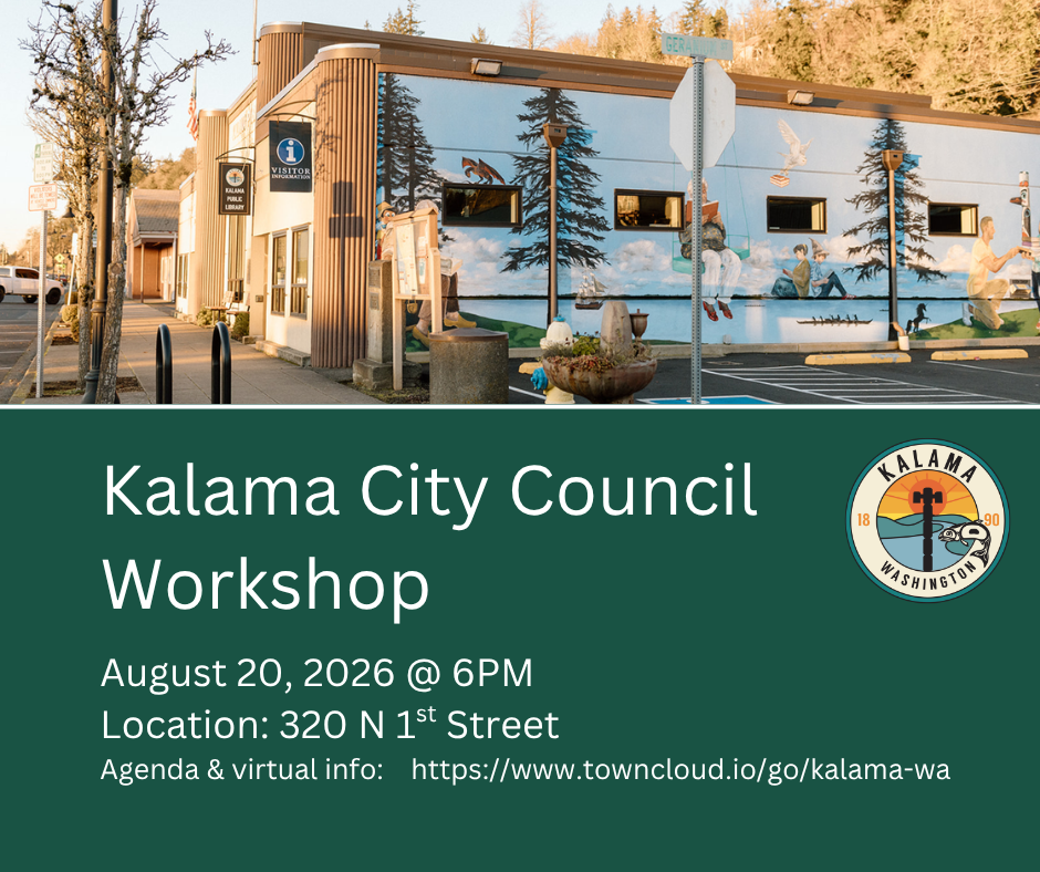 August 20, 2026 Kalama City Council Workshop @ 6PM
