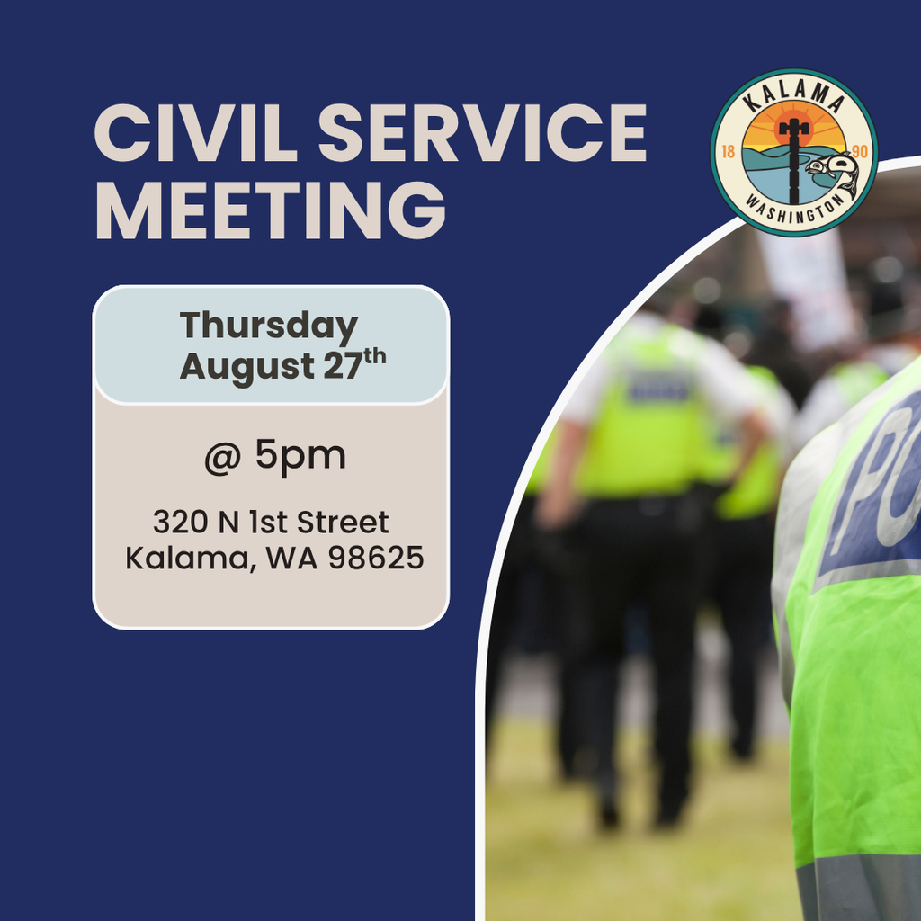 Civil Service Meeting - 8/27 @ 5pm, 320 N 1st Street, Kalama WA 98625